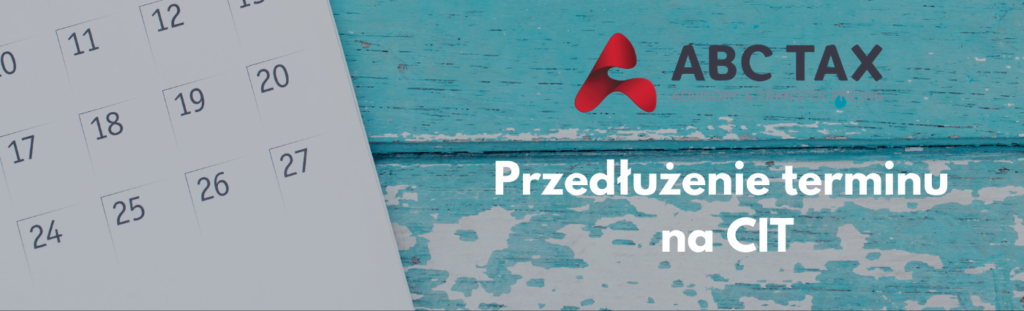 Przedłużenie terminu na CIT